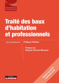 Title: Traité des baux d'habitation et professionnels, Author: Le Moniteur