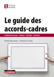 Title: Le guide des accords-cadres: Conditions de recours - Contenu - Passation - Exécution, Author: Thomas Rouveyran