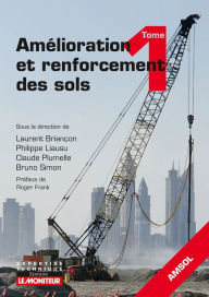 Title: Amélioration et renforcement des sols - Tome 1, Author: Laurent Briançon