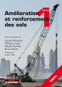 Amélioration et renforcement des sols - Tome 1