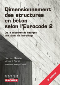 Title: Dimensionnement des structures en béton selon l'Eurocode 2: De la descente de charges aux plans de ferraillage, Author: Damien Ricotier