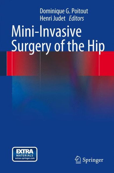 Mini-Invasive Surgery of the Hip / Edition 1