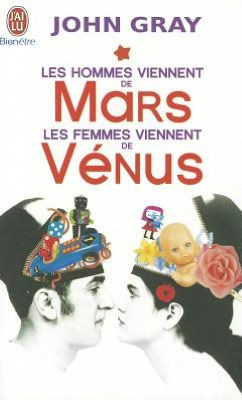 Les hommes viennent de Mars, les femmes viennent de Venus (Men Are from Mars Women Are From Venus)