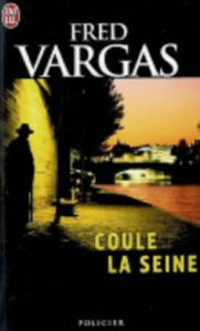 Title: Coule la Seine, Author: Fred Vargas