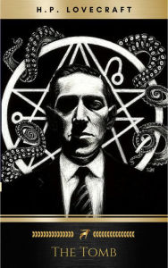 Title: The Tomb, Author: H. P. Lovecraft