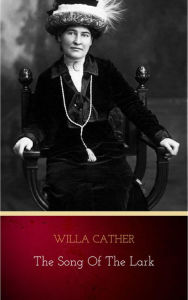 Title: The Song of the Lark, Author: Willa Cather