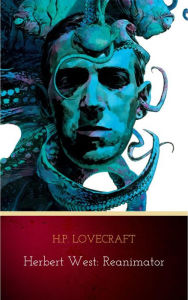 Title: Herbert West: Reanimator, Author: H. P. Lovecraft