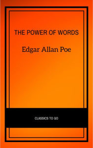 Title: The Power of Words, Author: Edgar Allan Poe