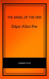 Title: The Angel of the Odd, Author: Edgar Allan Poe