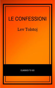 Title: Le confessioni, Author: Leo Tolstoy