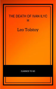 Title: The Death of Ivan Ilych, Author: Leo Tolstoy