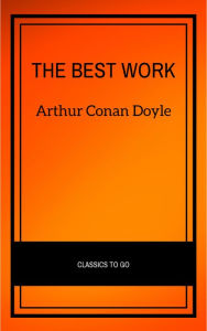 Title: Arthur Conan Doyle: The Best Works, Author: Arthur Conan Doyle