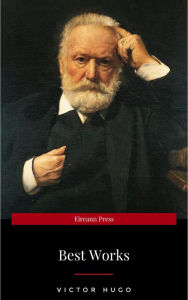 Title: Victor Hugo: The Best Works, Author: Victor Hugo