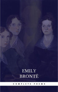 Title: Brontë Sisters: Complete Poems, Author: Brontë Sisters