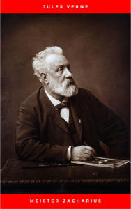 Title: Meister Zacharius, Author: Jules Verne