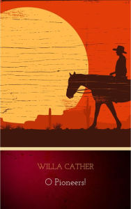 Title: O Pioneers!, Author: Willa Cather