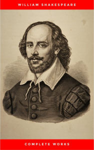 Title: William Shakespeare: The Complete Works, Author: William Shakespeare
