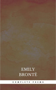 Title: Brontë Sisters: Complete Poems, Author: Brontë Sisters