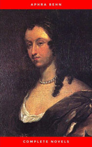 Title: Aphra Behn: Complete Novels, Author: Aphra Behn