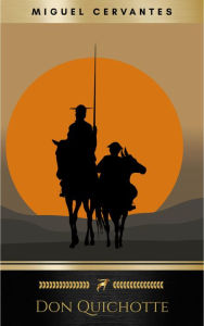 Title: L'Ingénieux Hidalgo Don Quichotte de la Manche (Intégrale Tome 1 et 2), Author: Miguel Cervantes