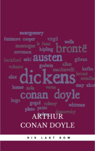 Title: His Last Bow, Author: Arthur Conan Doyle