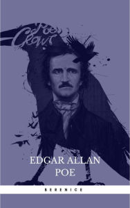 Title: Berenice, Author: Edgar Allan Poe