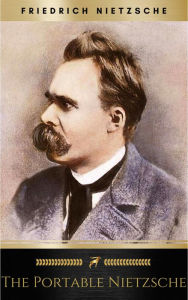 Title: The Portable Nietzsche (Portable Library), Author: Friedrich Nietzsche