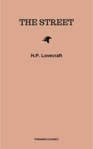 Title: The Street, Author: H. P. Lovecraft