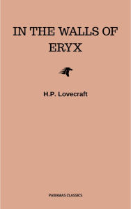 Title: In the Walls of Eryx, Author: H. P. Lovecraft