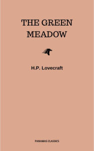 Title: The Green Meadow, Author: H. P. Lovecraft