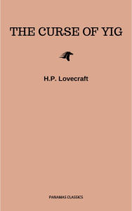 Title: The Curse of Yig, Author: H. P. Lovecraft