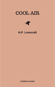 Title: Cool Air, Author: H. P. Lovecraft