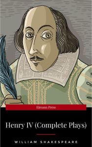 Title: Henry IV (Complete Plays), Author: William Shakespeare