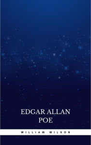 Title: William Wilson, Author: Edgar Allan Poe