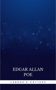 Title: Landor's Cottage, Author: Edgar Allan Poe