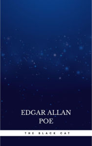 Title: The Black Cat, Author: Edgar Allan Poe