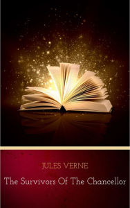 Title: The Survivors of the Chancellor, Author: Jules Verne