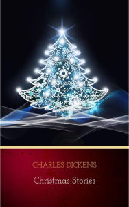 Title: Christmas Stories, Author: Charles Dickens