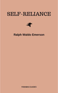 Title: Self-Reliance: The Wisdom of Ralph Waldo Emerson as Inspiration for Daily Living, Author: Ralph Waldo Emerson