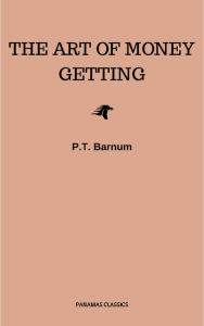 Title: The Art of Money Getting, Author: P.T. Barnum