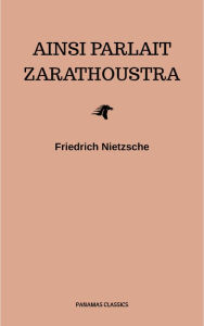 Title: Ainsi Parlait Zarathoustra, Author: Friedrich Nietzsche