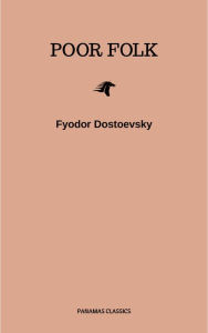 Title: Poor Folk, Author: Fyodor Dostoevsky