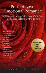 Title: Perfect Love, Emotional Romance: A Heartwarming Collection of 100 Classic Poems and Letters for the Lovers (Valentine's Day 2019 Edition), Author: William Shakespeare