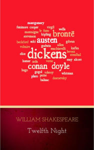 Title: Twelfth Night, Or What You Will, Author: William Shakespeare