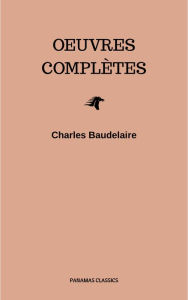 Title: Charles Baudelaire: Oeuvres Complètes, Author: Charles Baudelaire