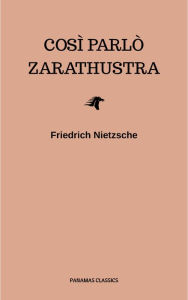 Title: Così parlò Zarathustra, Author: Friedrich Nietzsche