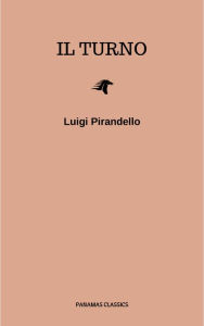 Title: Il turno, Author: Luigi Pirandello