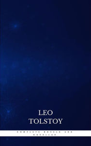Title: Complete Novels and Novellas, Author: Leo Tolstoy