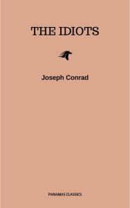 Title: The Idiots, Author: Joseph Conrad