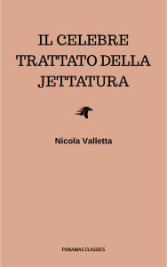 Title: Il celebre trattato della jettatura, Author: Nicola Valletta